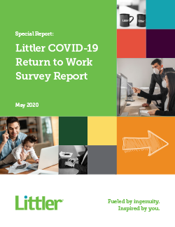 Littler COVID-19 Return to Work Survey Report